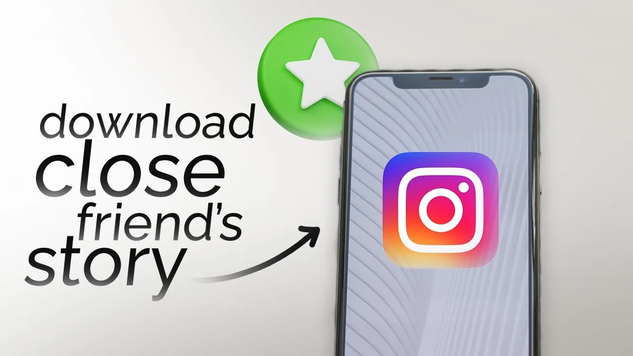 Can You Download Someone's Close Friends Story?