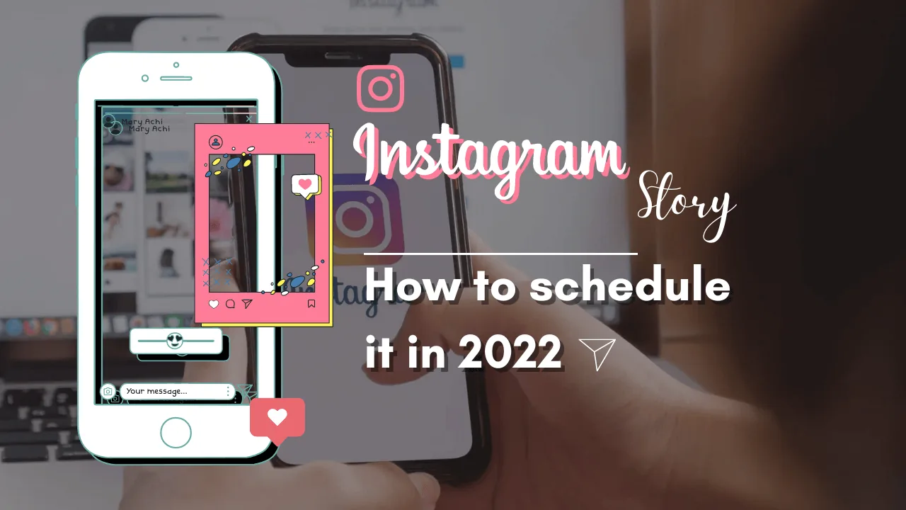Can You Schedule Instagram Stories in Advance?