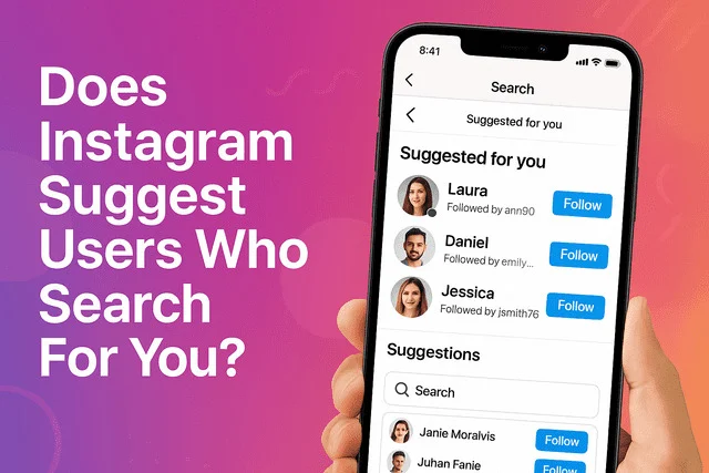 Does Instagram Suggest People Who Search for You in 2026?