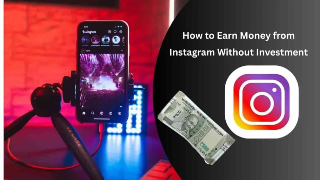 How Can I Earn Money from Instagram?