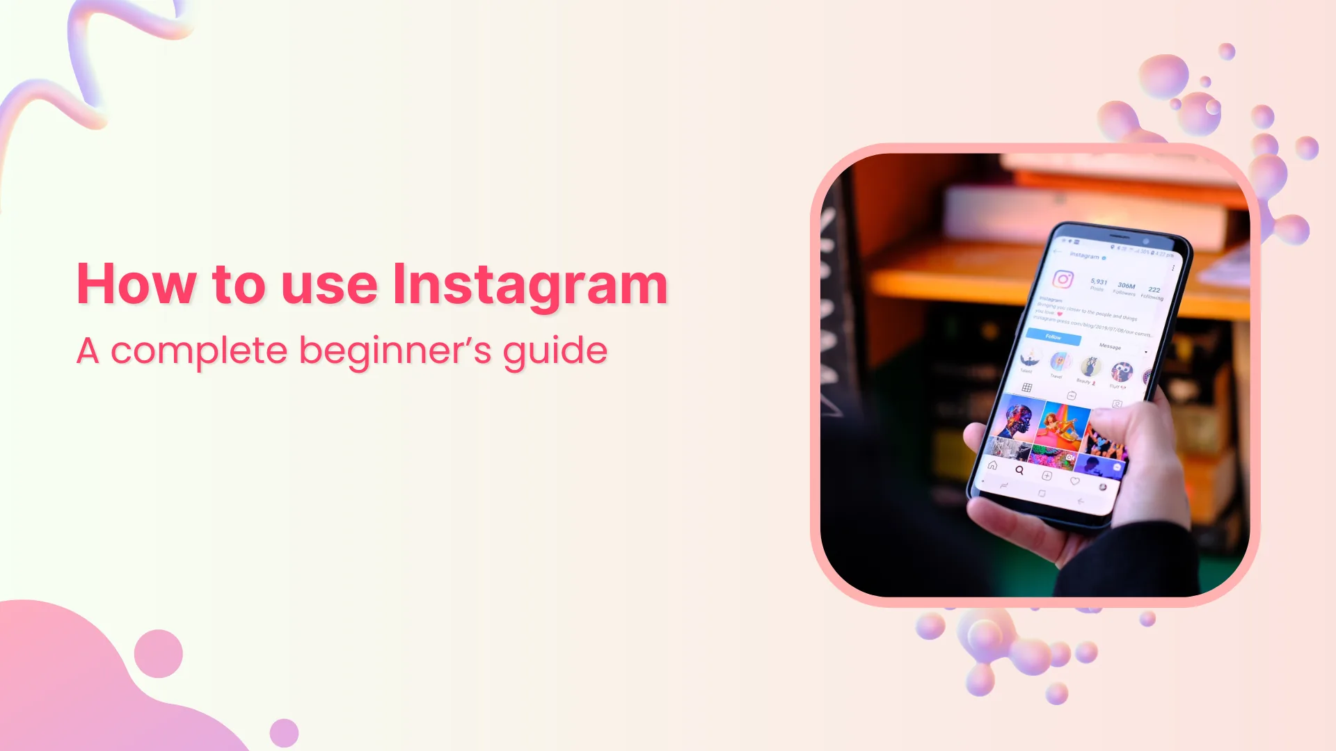 How Can I Use Instagram? A Beginner's Guide