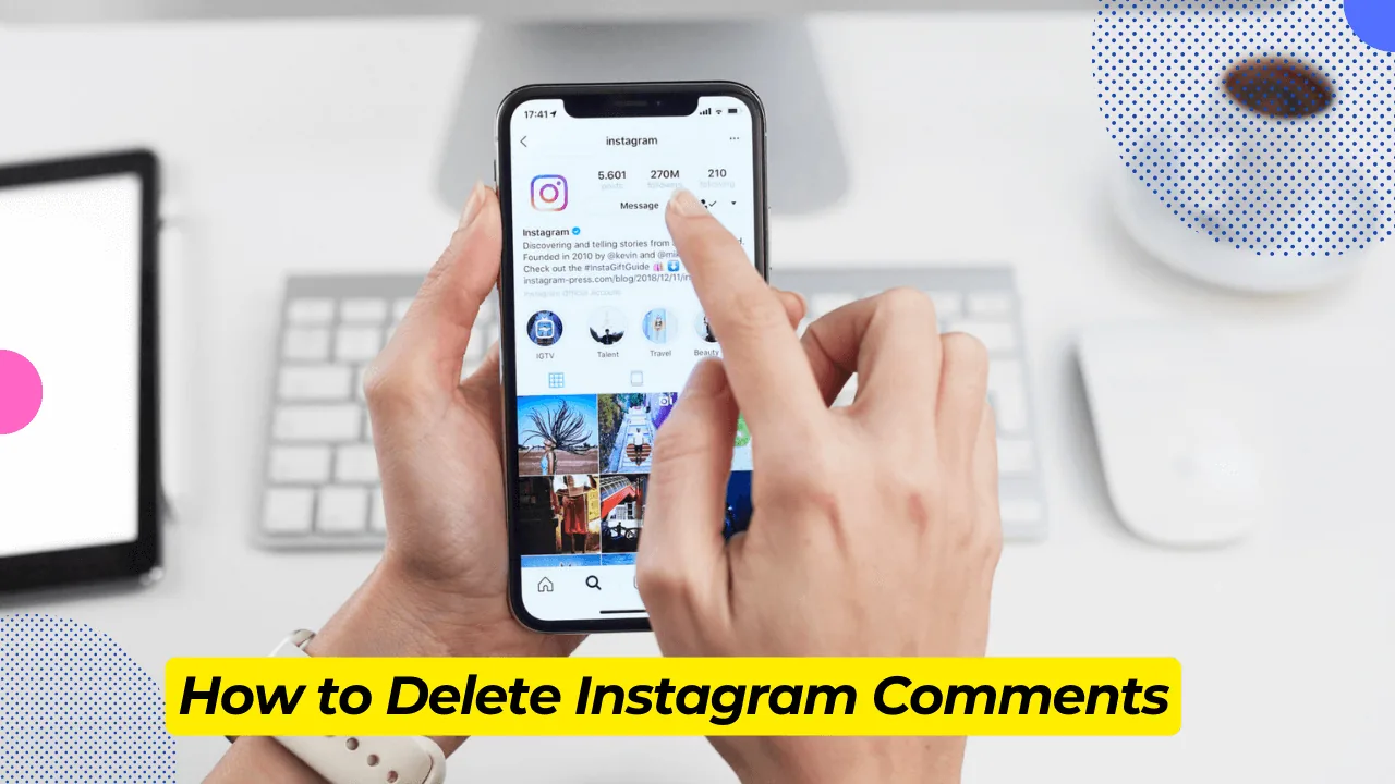 How Do You Delete a Comment From Instagram? 2026 Guide