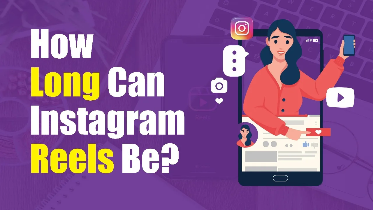 Instagram Reels Length Limits: Recording, Upload, and Music Caps