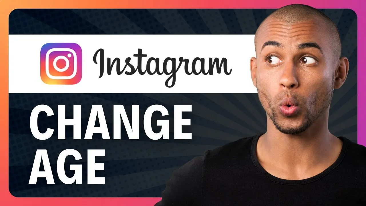 How to Change Your Age on Instagram Safely in 2026