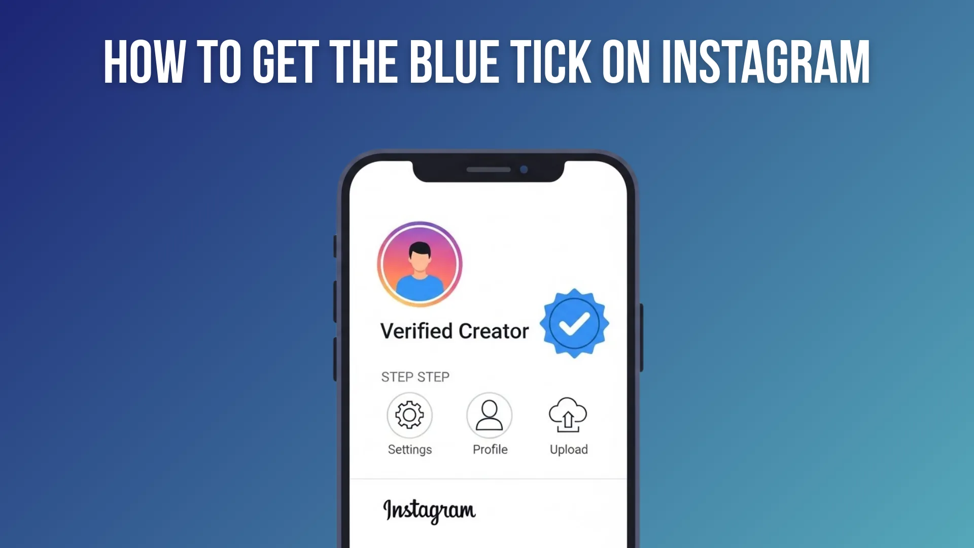How to Get Verified on Instagram: Blue Check Guide