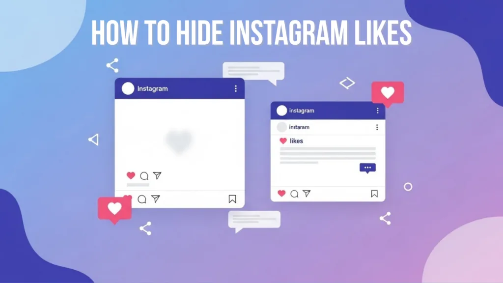 How to Hide Likes on Instagram in 2026