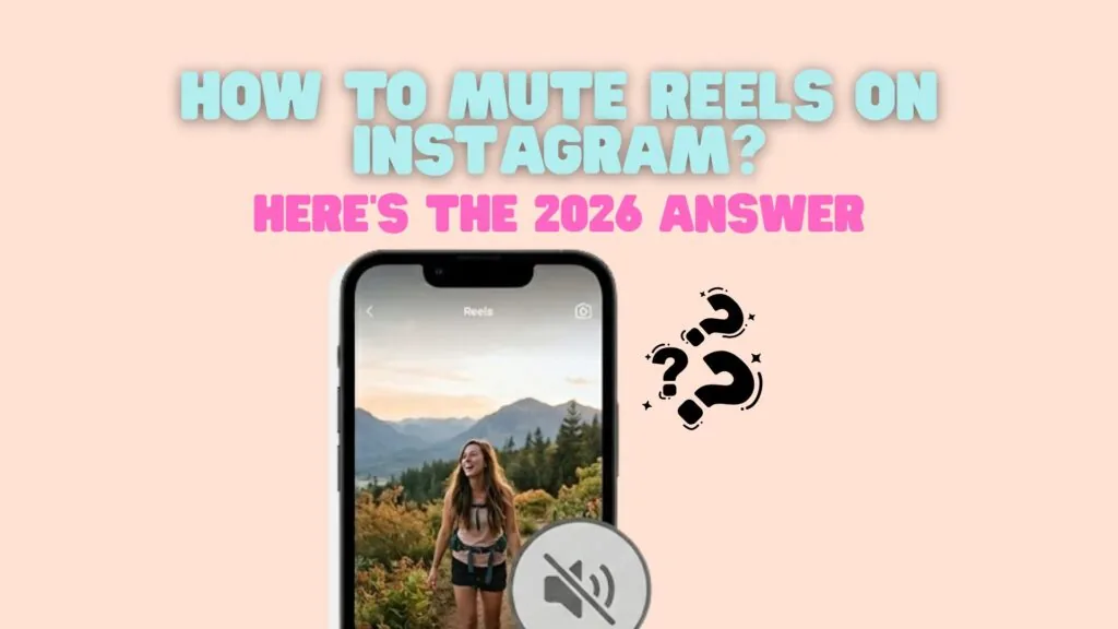 How to Mute Someone on Instagram (2026 Step-by-Step)