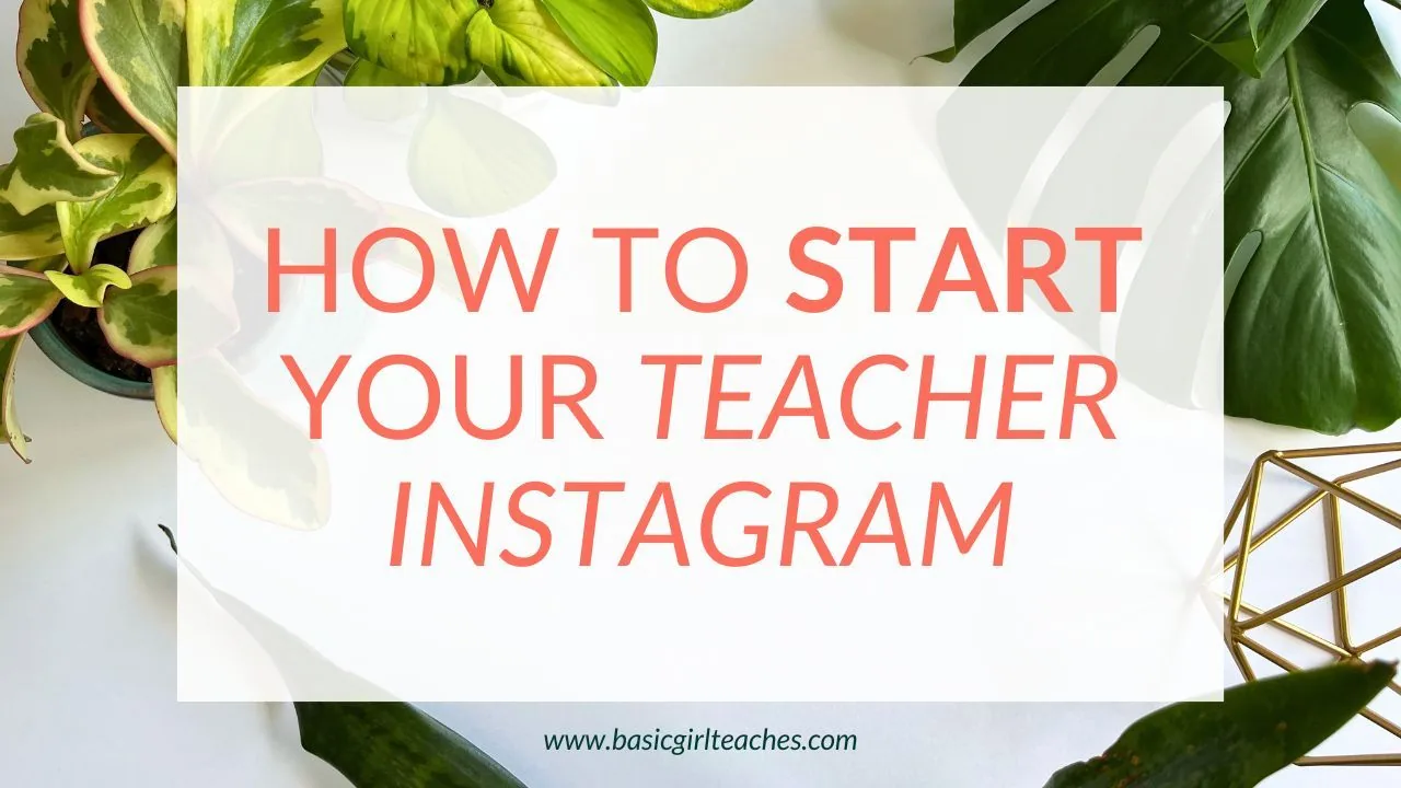 How to Start a Teacher Instagram Page Safely